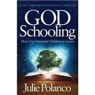 God Schooling by Polanco, Julie, 9781683508632