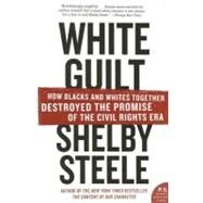 White Guilt by Steele, Shelby, 9780060578633