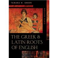 The Greek & Latin Roots of English by Green, Tamara M., 9781538128633