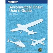 Aeronautical Chart User's Guide by Federal Aviation Administration (Faa), 9781619548633