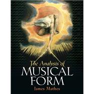 The Analysis of Musical Form by Mathes, James R., 9780130618634