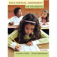 Educational Assessment of Students by Nitko, Anthony J.; Brookhart, Susan M., 9780132458634