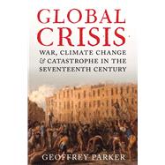 Global Crisis by Parker, Geoffrey, 9780300208634