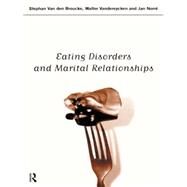 Eating Disorders and Marital Relationships by Norre,Jan, 9780415148634