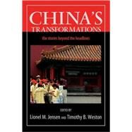 China's Transformations The Stories beyond the Headlines by Jensen, Lionel M.; Weston, Timothy B., 9780742538634