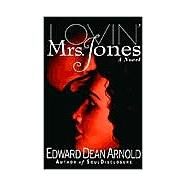 Lovin' Mrs. Jones by Arnold, Edward Dean, 9780972458634