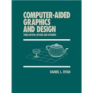 Computer-Aided Graphics and Design by Daniel L. Ryan, 9781351458634