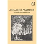 Jane Austen's Anglicanism by White,Laura Mooneyham, 9781409418634