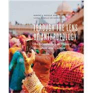 Through the Lens of Anthropology by Muckle, Robert James; Gonzalez, Laura Tubelle de, 9781442608634