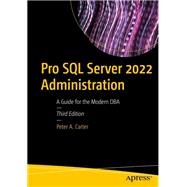 Pro SQL Server 2022 Administration by Peter A. Carter, 9781484288634