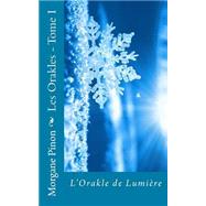 L'orakle De Lumire by Pinon, Morgane; Leondi, Ludovic, 9781505998634