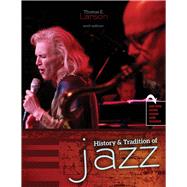 History and Tradition of Jazz by Larson, Thomas E., 9781524948634