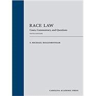 Race Law: Cases, Commentary, and Questions by F. Michael Higginbotham,, 9781531018634
