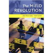 The Mifid Revolution by Jean-Pierre Casey , Karel Lannoo, 9780521518635