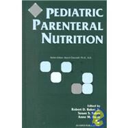 Pediatric Parenteral Nutrition by Baker, Robert D., Jr., 9780834218635