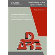 Principles and Applications of Time Domain Electrometry in Geoenvironmental Engineering by A.M.O. Mohamed, 9781040898635