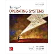 Survey of Operating Systems, 5e by Holcombe, Jane; Holcombe, Charles, 9781259618635