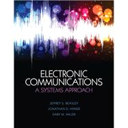 Electronic Communications A System Approach by Beasley, Jeffrey S.; Hymer, Jonathan D.; Miller, Gary M., 9780132988636