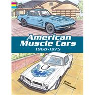American Muscle Cars, 1960-1975 by LaFontaine, Bruce, 9780486418636