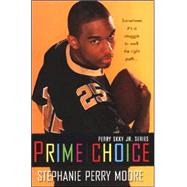 Prime Choice Perry Skky Jr. Series #1 by Moore, Stephanie Perry, 9780758218636
