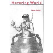 Hovering World by Dube, Peter, 9780919688636