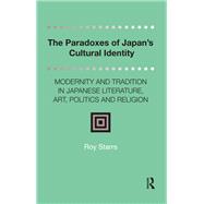 The Paradoxes of Japan's Cultural Identity by Roy Starrs, 9781041188636