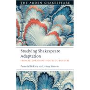 Studying Shakespeare Adaptation by Bickley, Pamela; Stevens, Jenny, 9781350068636