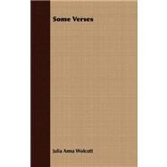 Some Verses by Wolcott, Julia Anna, 9781409708636