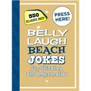 Belly Laugh Beach Jokes for Pirates and Mermaids by Sky Pony Press, 9781510758636