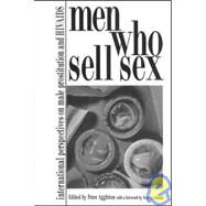 Men Who Sell Sex: International Perspectives on Male Prostitution and HIV/AIDS by Aggleton,Peter, 9781857288636