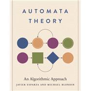 Automata Theory An Algorithmic Approach by Esparza, Javier; Blondin, Michael, 9780262048637
