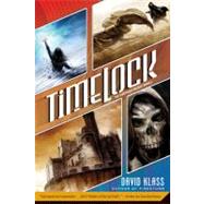 Timelock The Caretaker Trilogy: Book 3 by Klass, David, 9780312608637