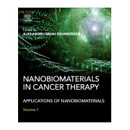 Nanobiomaterials in Cancer Therapy by Grumezescu, Alexandru Mihai, 9780323428637