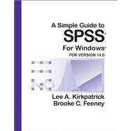 A Simple Guide to SPSS, Version 14.0 by Kirkpatrick, Lee A.; Feeney, Brooke C., 9780495318637