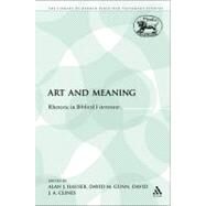 Art and Meaning Rhetoric in Biblical Literature by Hauser, Alan J.; Clines, David J. A.; Gunn, David M., 9780567448637