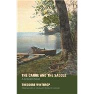 The Canoe And the Saddle by Winthrop, Theodore, 9780803298637