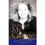 Sue Kenney's My Camino by Kenney, Sue, 9780973418637