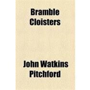 Bramble Cloisters by Pitchford, John Watkins, 9781459058637