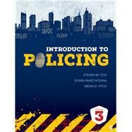 Introduction to Policing by Cox, Steven M.; Marchionna, Susan; Fitch, Brian D., 9781506338637
