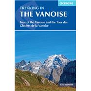 Trekking in the Vanoise A Trekking Circuit of the Vanoise National Park by Reynolds, Kev, 9781852848637