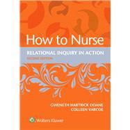 How to Nurse Relational Inquiry in Action by Doane, Gweneth Hartrick; Varcoe, Colleen, 9781975158637
