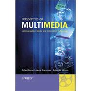 Perspectives on Multimedia Communication, Media and Information Technology by Burnett, Robert; Brunstrom, Anna; Nilsson, Anders G., 9780470868638