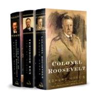 Edmund Morris's Theodore Roosevelt Trilogy Bundle The Rise of Theodore Roosevelt, Theodore Rex, and Colonel Roosevelt by Morris, Edmund, 9780812958638