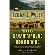 The Cattle Drive by Wolfe, Ethan J., 9781432838638