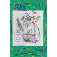 Will and the Magic Mirror by Macadam, Heather Dune; Macadam, Winn, 9781453798638