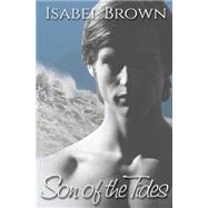 Son of the Tides by Brown, Isabel, 9781502438638