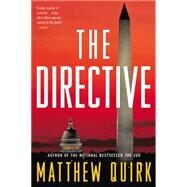 The Directive A Novel by Quirk, Matthew, 9780316198639