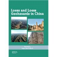 Loess and Loess Geohazards in China by Li, Yanrong; Zhao, Jingui; Li, Bin, 9781138038639