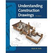 Understanding Construction Drawings by Huth, Mark, 9781337408639