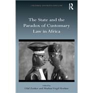 The State and the Paradox of Customary Law in Africa by Zenker DO NOT USE; Olaf, 9781409468639